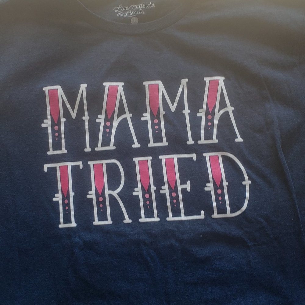 Women's Mama tried t shirt